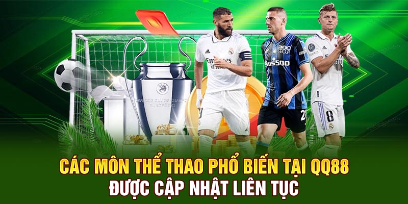 Các môn thể thao phổ biến tại QQ88 được cập nhật liên tục
